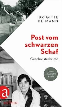 Post vom schwarzen Schaf - Brigitte Reimann - E-Book