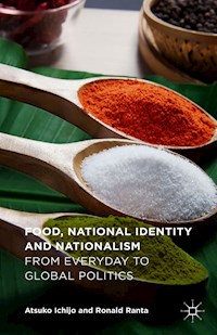 Food, National Identity and Nationalism - Atsuko Ichijo - E-Book