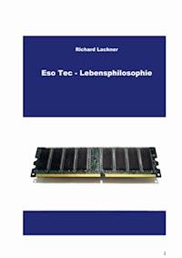 EsoTec Lebensphilosophie - Richard Lackner - E-Book
