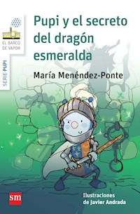 Pupi y el secreto del dragón esmeralda - María Menéndez-Ponte - E-Book