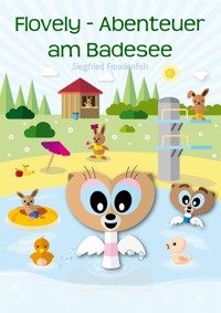 Flovely - Abenteuer am Badesee - Siegfried Freudenfels - E-Book