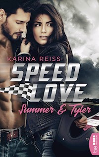 Speed Love – Summer & Tyler - Karina Reiß - E-Book