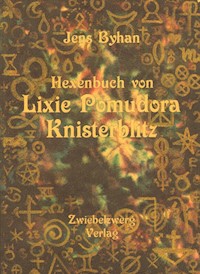Lixie Pomudora Knisterblitz - Jens Byhan - E-Book