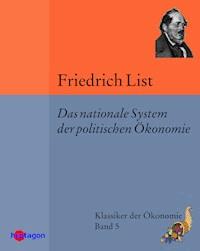 Das nationale System der politischen Ökonomie - Friedrich List - E-Book
