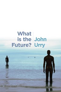 What is the Future? - John Urry - E-Book