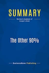 Summary: The Other 90% - BusinessNews Publishing - E-Book