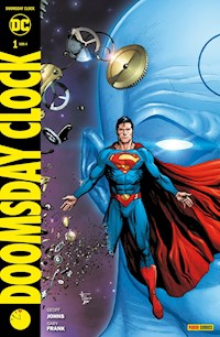 Doomsday Clock, Band 1 (von 4) - Geoff Johns - E-Book