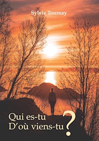 Qui es-tu? D'où viens-tu? - Tournay Sylvie - E-Book