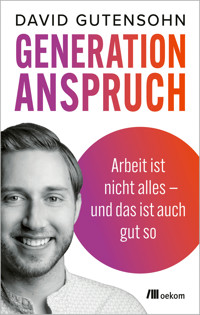 Generation Anspruch - David Gutensohn - E-Book
