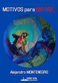 Motivos para matar - Alejandro Montenegro - E-Book