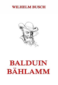 Balduin Bählamm - Wilhelm Busch - E-Book