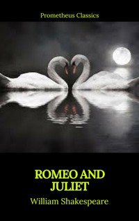 Romeo and Juliet (Best Navigation, Active TOC)(Prometheus Classics) - William Shakespeare - E-Book
