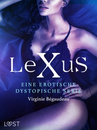 LeXus - Eine erotische dystopische Serie - Virginie Bégaudeau - E-Book + Hörbuch