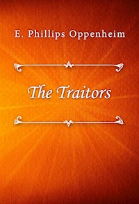 The Traitors - E. Phillips Oppenheim - E-Book