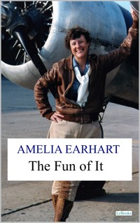 The Fun of It - Amelia Earhart - Amelia Earhart - E-Book