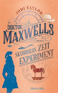 Doktor Maxwells skurriles Zeitexperiment - Jodi Taylor - E-Book