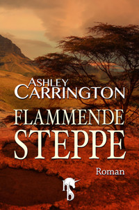 Flammende Steppe - Ashley Carrington - E-Book