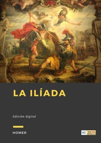 La Ilíada - Homer - E-Book