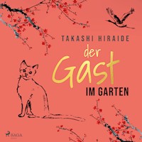Der Gast im Garten - Takashi Hiraide - E-Book + Hörbuch