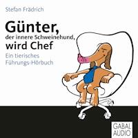 Günter, der innere Schweinehund, wird Chef - Stefan Frädrich - E-Book + Hörbuch