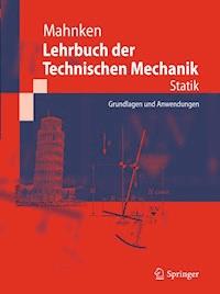 Lehrbuch der Technischen Mechanik - Statik - Rolf Mahnken - E-Book