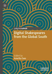 Digital Shakespeares from the Global South -  - E-Book