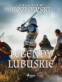 Legendy lubuskie - Zbigniew Kozłowski - E-Book