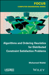 Algorithms and Ordering Heuristics for Distributed Constraint Satisfaction Problems - Mohamed Wahbi - E-Book