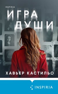 Игра души - Хавьер Кастильо - E-Book