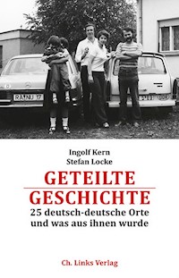 Geteilte Geschichte - Ingolf Kern - E-Book