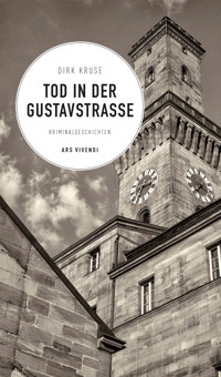 Tod in der Gustavstraße - Dirk Kruse - E-Book