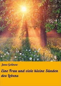 Eine Frau und viele kleine Sünden des Lebens - Jana Gollnow - E-Book