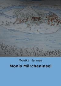 Monis Märcheninsel - Monika Hermes - E-Book