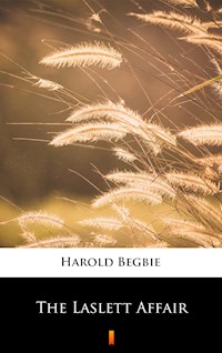 The Laslett Affair - Harold Begbie - E-Book