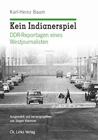 Kein Indianerspiel - Karl-Heinz Baum - E-Book