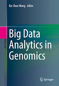 Big Data Analytics in Genomics -  - E-Book