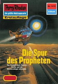 Perry Rhodan 1415: Die Spur des Propheten - Robert Feldhoff - E-Book