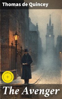 The Avenger - Thomas De Quincey - E-Book