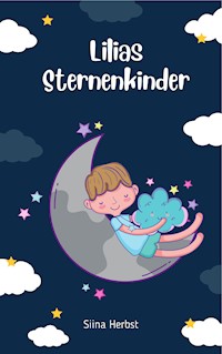 Lilias Sternenkinder - Siina Herbst - E-Book