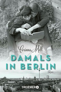 Damals in Berlin - Corinna Mell - E-Book