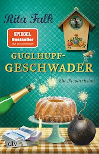 Guglhupfgeschwader - Rita Falk - E-Book + Hörbuch