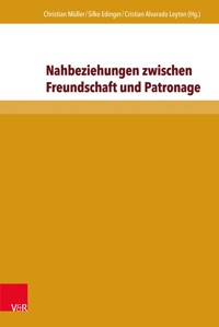 Nahbeziehungen zwischen Freundschaft und Patronage -  - E-Book