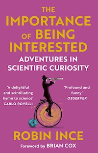 The Importance of Being Interested - Robin Ince - E-Book