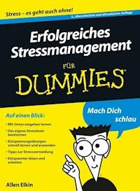 Erfolgreiches Stressmanagement für Dummies - Allen Elkin - E-Book