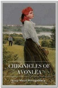 Chronicles of Avonlea - Lucy Maud Montgomery - E-Book