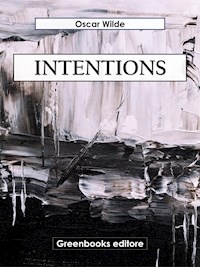 Intentions - Oscar Wilde - E-Book