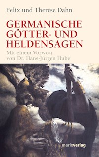 Germanische Götter und Heldensagen - Felix  Dahn - E-Book
