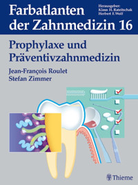 Band 16: Prophylaxe und Präventivzahnmedizin - Jean-François Roulet - E-Book