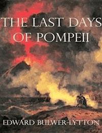 The Last Days of Pompeii (Annotated) - Edward Bulwer Lytton - E-Book