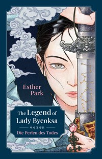 The Legend of Lady Byeoksa - Esther Park - E-Book